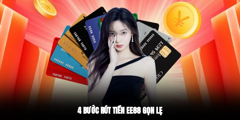 4 bước rút tiền EE88 gọn lẹ