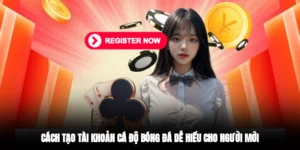 cách tạo tài khoản cá độ bóng đá