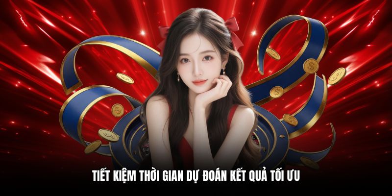 Tiết kiệm thời gian dự đoán kết quả tối ưu